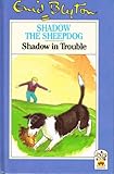 Shadow in trouble