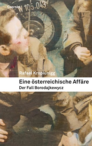 Eine österreichische Affäre: Der Fall Borodajkewycz (German Edition)