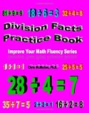 Division Facts Practice Book: Improve Your Math Fluency Series