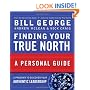 Finding Your True North: A Personal Guide (JB Warren Bennis Series)