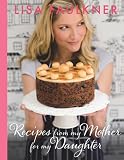 Recipes from My Mother for My Daughter