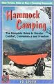 Hammock Camping (The Complete Guide to Greater Comfort, Convenience and Freedom) (Paperback)