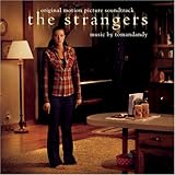The Strangers [Original Motion Picture Soundtrack]
