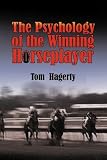 The Psychology Of The Winning Horseplayer