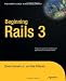 Beginning Rails 3 (Expert's Voice in Web Development)