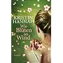Wie Bl�ten im Wind: Roman von Kristin Hannah