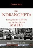 Produkt-Bild: Die Ndrangheta: Der geheime Aufstieg der kalabrischen Mafia