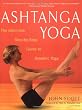 Ashtanga Yoga: The Definitive Step-by-Step Guide to Dynamic Yoga