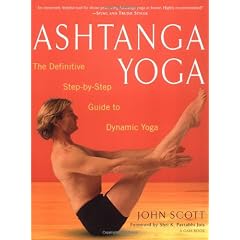 Ashtanga Yoga: The Definitive Step-By-Step Guide to Dynamic Yoga