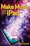 Make Music with Your iPad