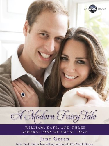 A Modern Fairy Tale: William, Kate, and Three Generations of Royal Love