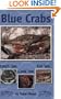 Blue Crabs: Catch 'em, Cook 'em, Eat 'em