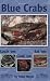 Blue Crabs: Catch 'Em, Cook 'Em, Eat 'Em at Amazon: 51lo7EyhJhL._SL75_