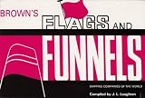 Brown's flags and funnels of shipping companies of the world