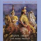 Tuva: Irish Live Music Project by Sainkho Namchylak and Roy Carroll