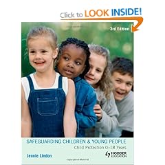 Safeguarding Children and Young People: Child Protection 0-18 Years (Hodder Arnold Publication)