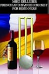 French and Spanish Cricket for Beginners