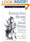 Extreme Fear, Shyness, and Social Phobia (Series in Affective Science)