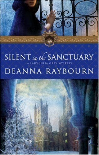 Silent in the Sanctuary: A Lady Julia Grey Mystery by Raybourn, Deanna (December 19, 2007) Paperback