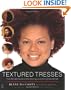 Textured Tresses: The Ultimate Guide to Maintaining and Styling Natural Hair