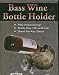Bass Wine Bottle Holder by Rivers Edge