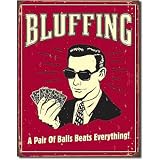 Poker Bluffing a Pair of Balls Beats Everything Distressed Retro Vintage Tin Sign - 13x16 , 12x16