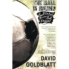 The Ball Is Round: A Global History of Soccer