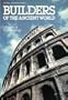 Builders Of The Ancient World: Marvels of Engineering