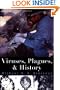 Viruses, Plagues, and History