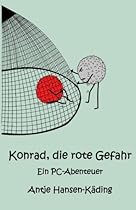 Konrad, die rote Gefahr (PC-Abenteuer) (Volume 2) (German Edition)