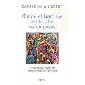 Oedipe et Narcisse en famille recompos�s : Enjeux psychiques de la recomposition familiale
