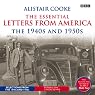 Alistair Cooke: The Essential Letters from America: The 1940s & 1950s
