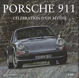 Revue ETAI  / Porsche 911 : Célébration d'un mythe