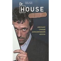 Dr. House : Les secrets d'un antih�ros