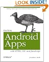 Building Android Apps with HTML, CSS, and JavaScript: Making Native Apps with Standards-Based Web Tools