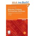 B�ttcher/Forberg Technisches Zeichnen: Grundlagen, Normung, Darstellende Geometrie und �bungen