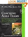 Coaching Agile Teams: A Companion for ScrumMasters, Agile Coaches, and Project Managers in Transition (Addison-Wesley Signature Series (Cohn))