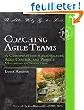 Coaching Agile Teams: A Companion for ScrumMasters, Agile Coaches, and Project Managers in Transition