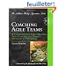 Coaching Agile Teams: A Companion for ScrumMasters, Agile Coaches, and Project Managers in Transition