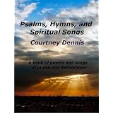 Psalms, Hymns, and Spiritual Songs (Psalms Hymns and Spiritual Songs)
