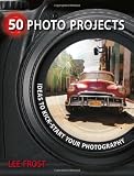 50 Photo Projects - Ideas to Kickstart Your Photography