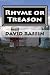 Rhyme or Treason: (the hard fought illusion of choice)
