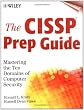 The CISSP Prep Guide: Mastering the Ten Domains of Computer Security