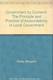 Government by consent : the principle and practice of accountability in local government
