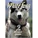 White Fang, Vol. 1