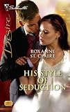 His Style Of Seduction (Silhouette Desire)