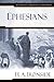 Ephesians (Ironside Expository Commentary)
