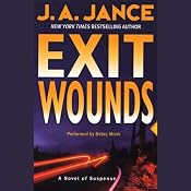 Exit Wounds: A Novel of Suspense | [J.A. Jance]