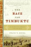 The Race for Timbuktu: In Search of Africa s City of Gold