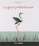 La grue pr�tentieuse